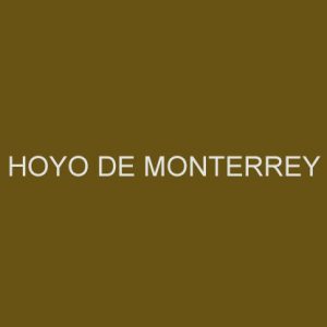 HOYO DE MONTERREY