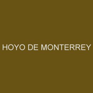 HOYO DE MONTERREY