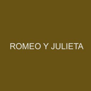 ROMEO Y JULIETA